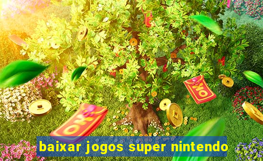 baixar jogos super nintendo